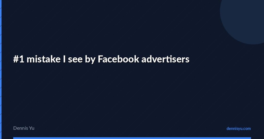 featured 1 mistake i see by facebook advertisers