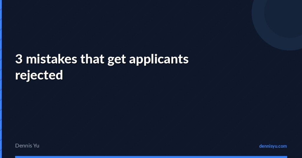 featured 3 mistakes that get applicants rejected