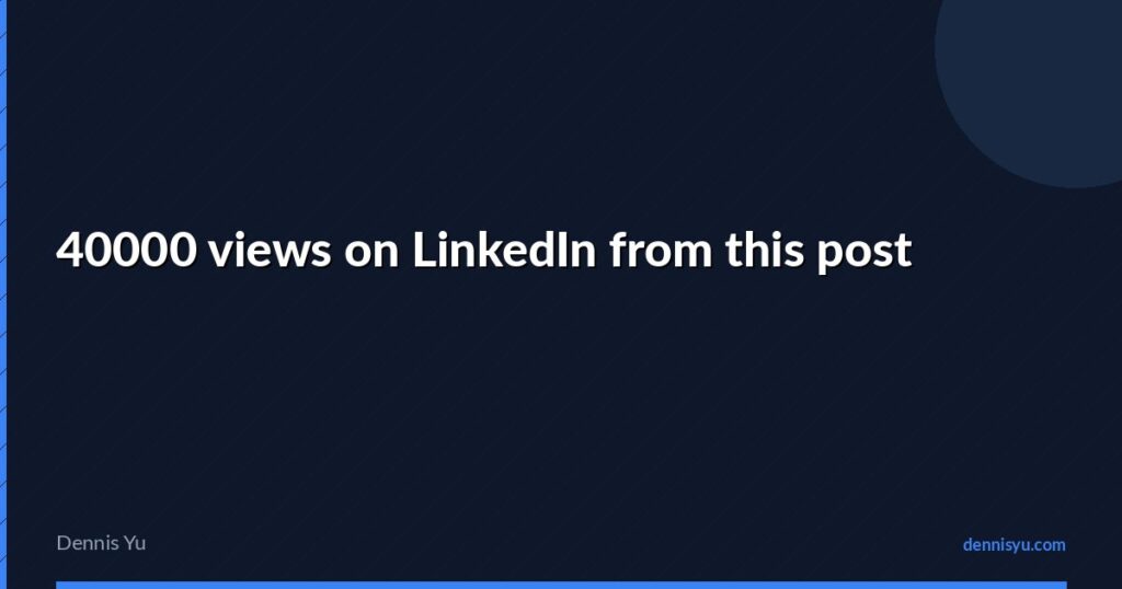 featured 40000 views on linkedin from this post
