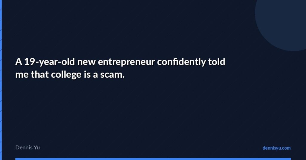 featured a 19 year old new entrepreneur confidently told me