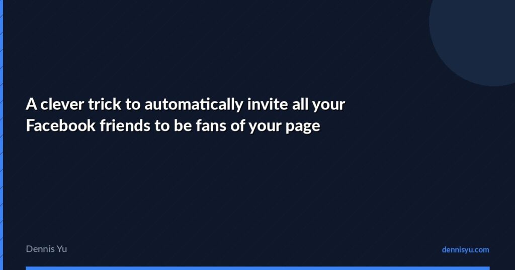 featured a clever trick to automatically invite all your fa