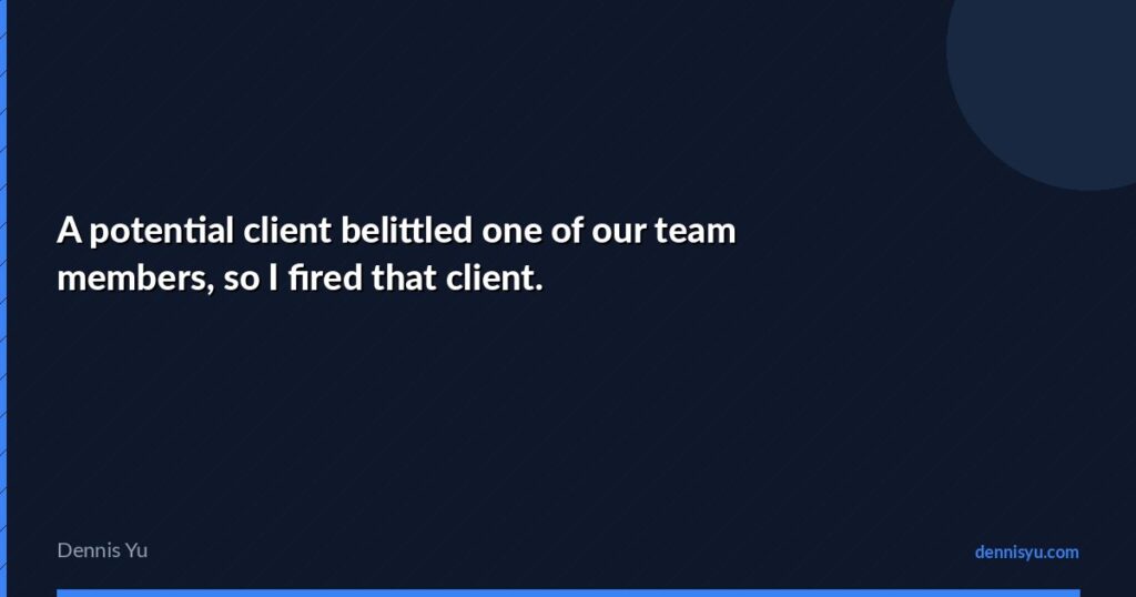 featured a potential client belittled one of our team membe