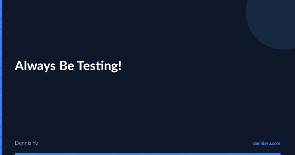 featured always be testing
