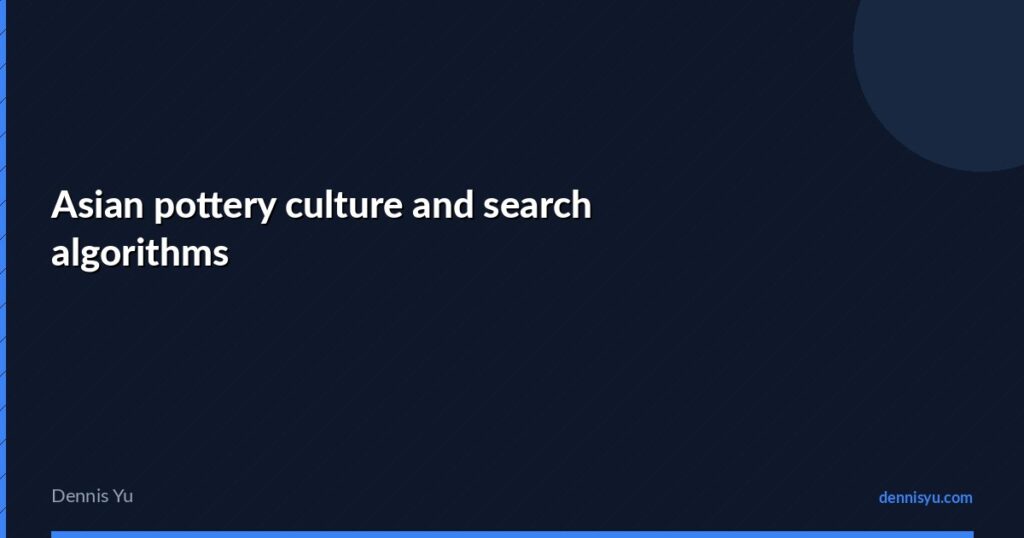 featured asian pottery culture and search algorithms