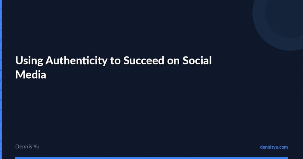 featured authenticity to succeed on social media