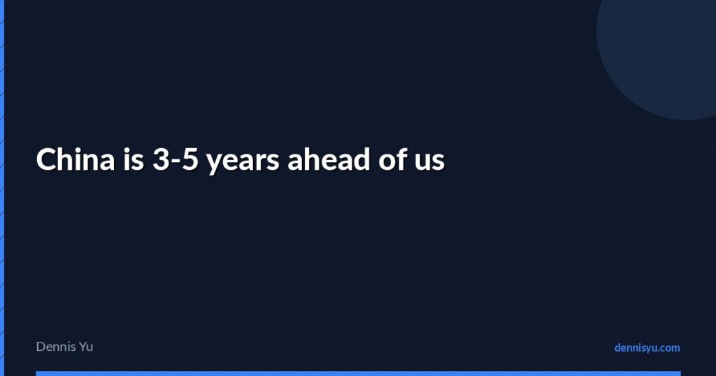 featured china is 3 5 years ahead of us