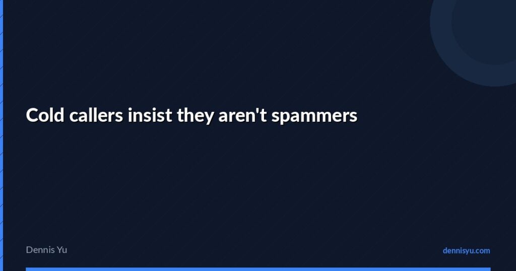 featured cold callers insist they arent spammers