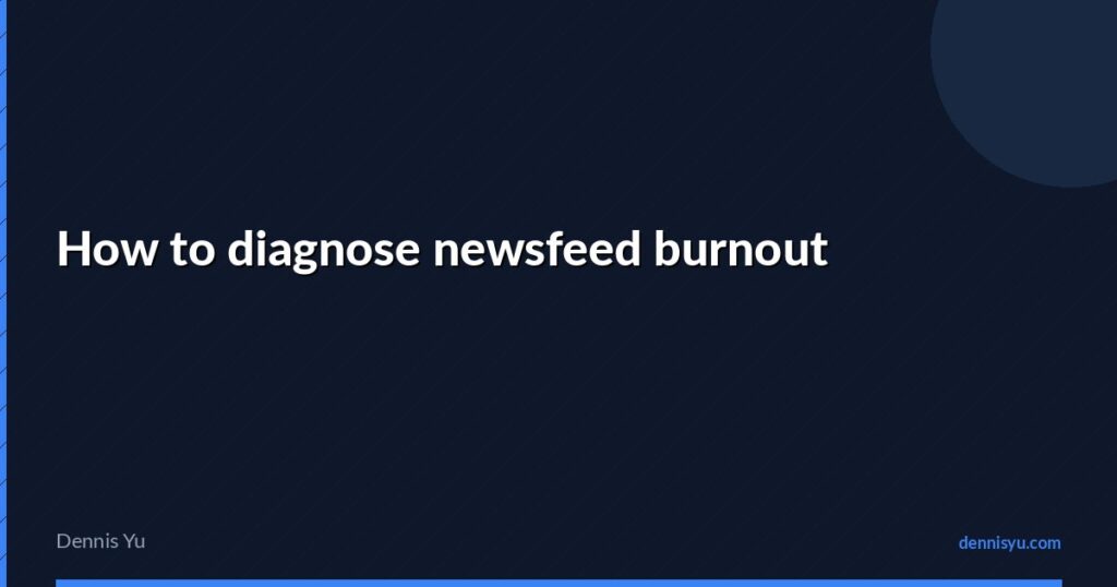 featured diagnose newsfeed burnout