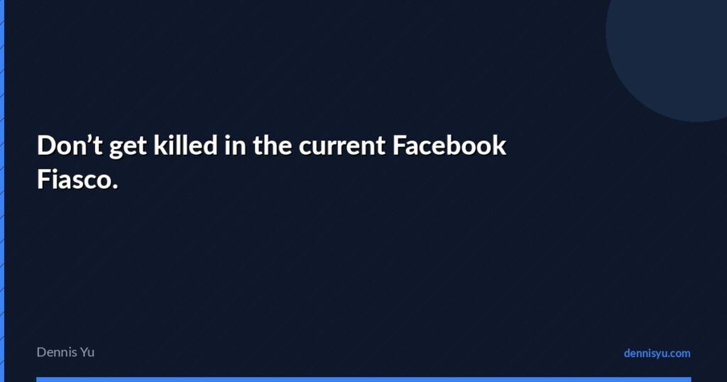 featured dont get killed in the current facebook fiasco