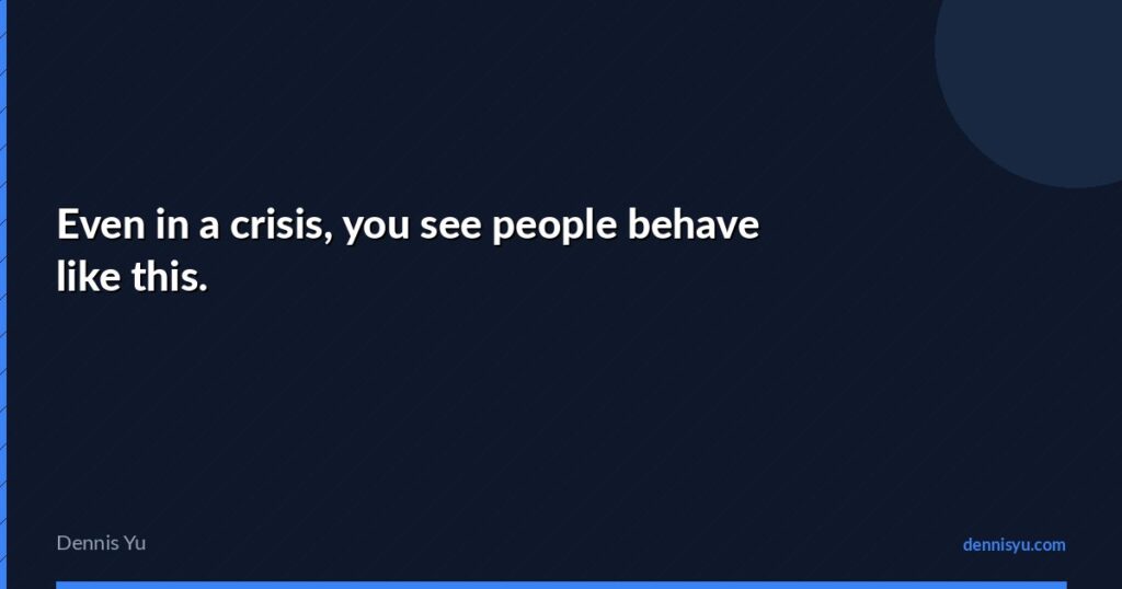 featured even in a crisis you see people behave like this