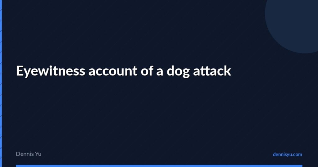 featured eyewitness account of dog attack