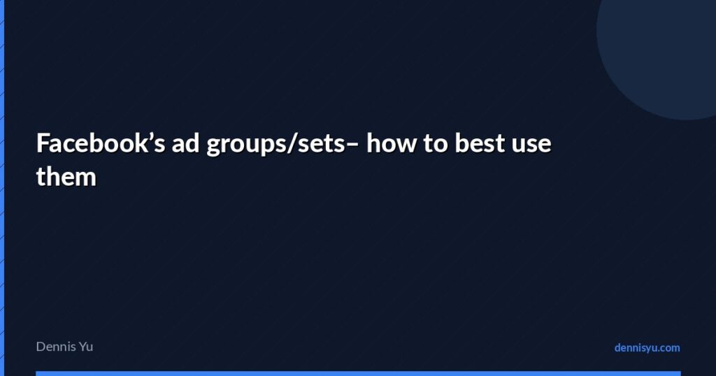 featured facebooks ad groupssets best use
