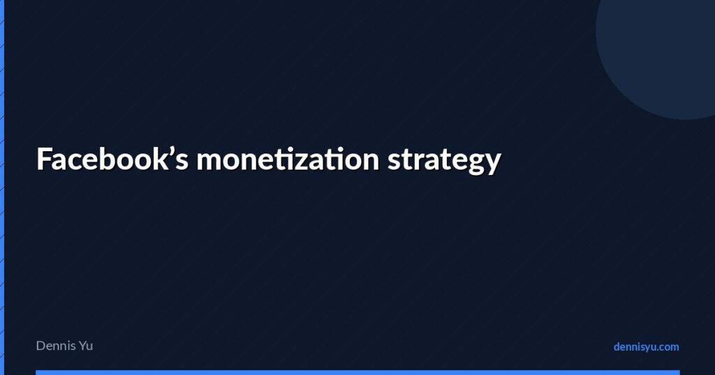 featured facebooks monetization strategy