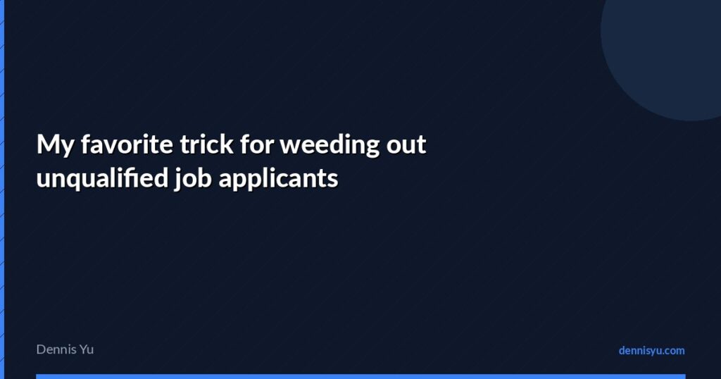 featured favorite trick weeding unqualified job applicants