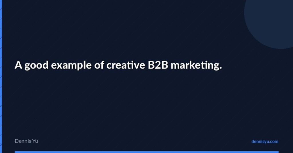 featured good example of creative b2b marketing