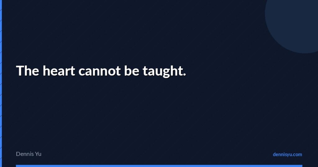 featured heart cannot be taught