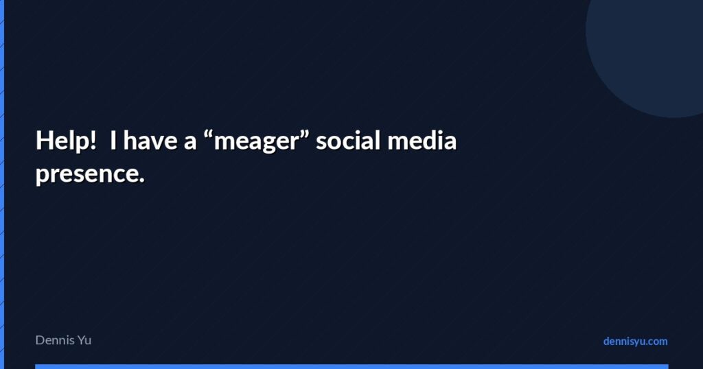 featured help i have a meager social media presence