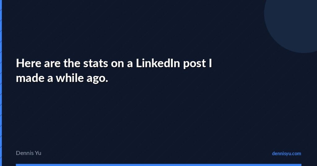 featured here are the stats on a linkedin post i made a whi