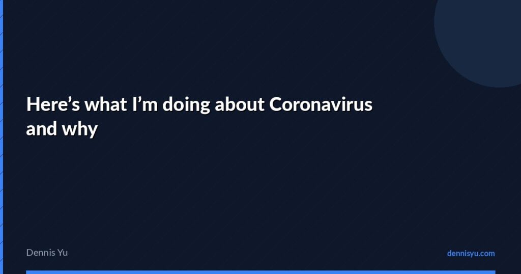 featured heres what im doing about coronavirus and why