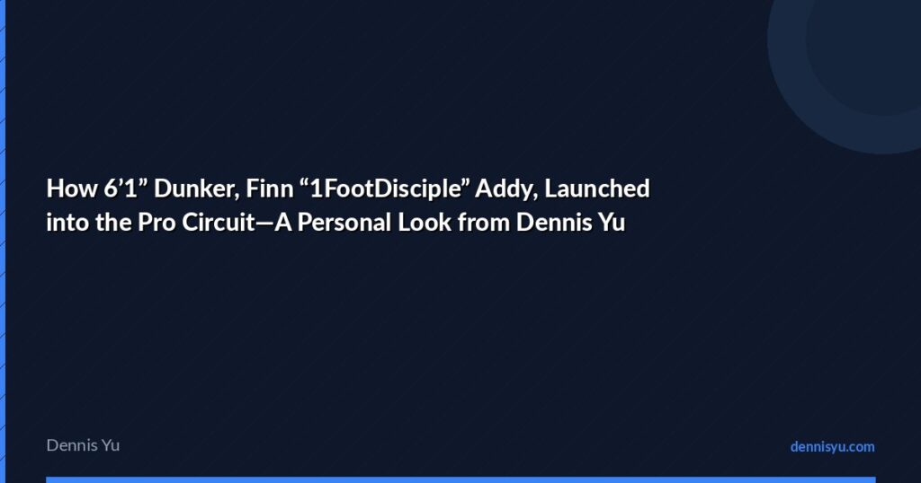 featured how 61 dunker finn 1footdisciple addy launched int