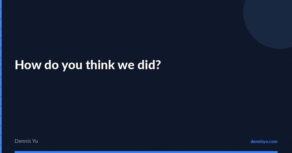 featured how do you think we did