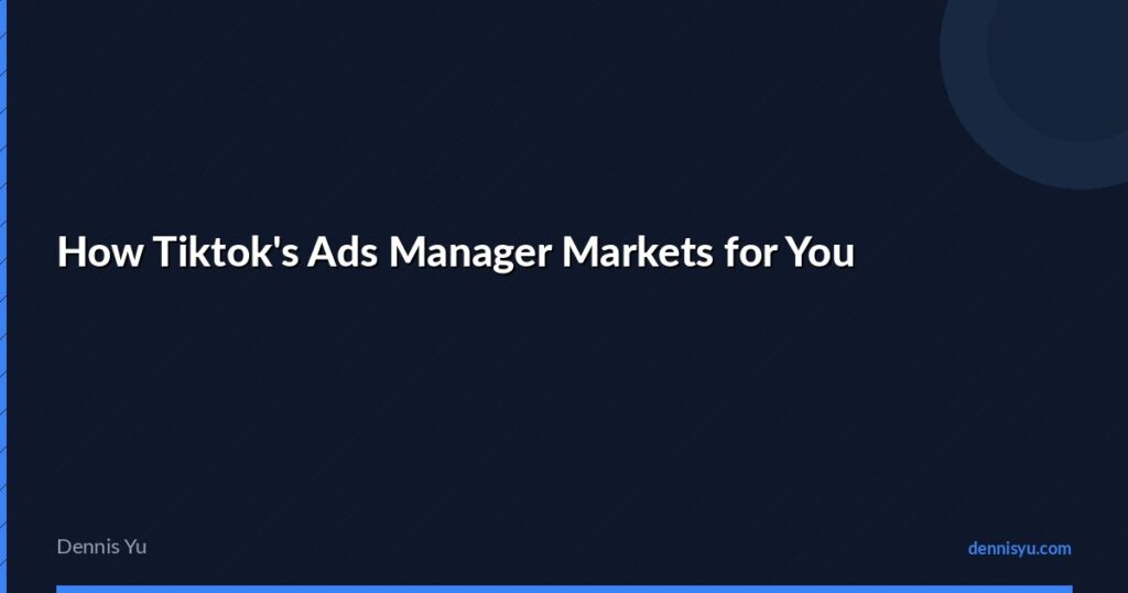 featured how tiktok ads manager markets for you