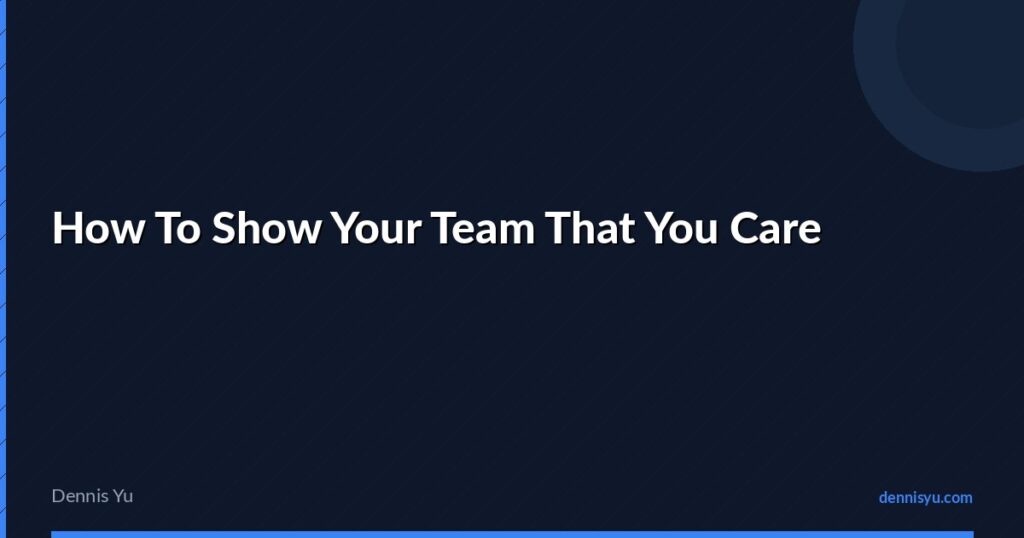 featured how to show your team that you care