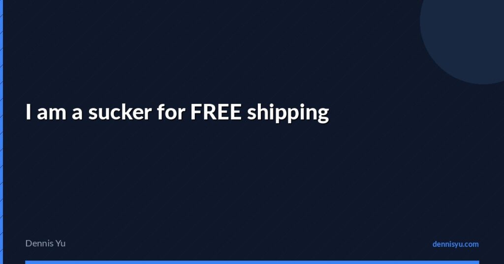 featured i am a sucker for free shipping