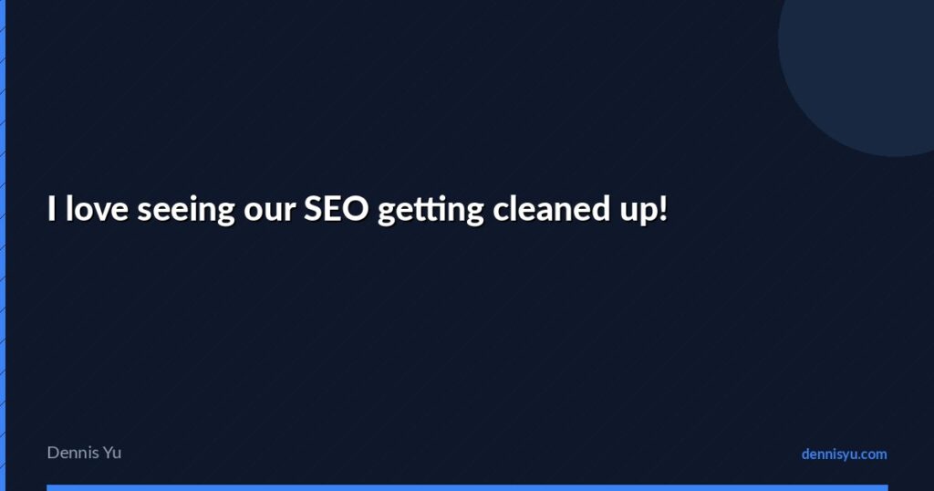 featured i love seeing our seo getting cleaned up