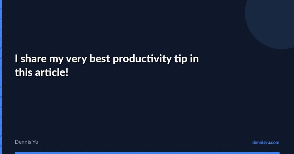 featured i share my very best productivity tip in this arti