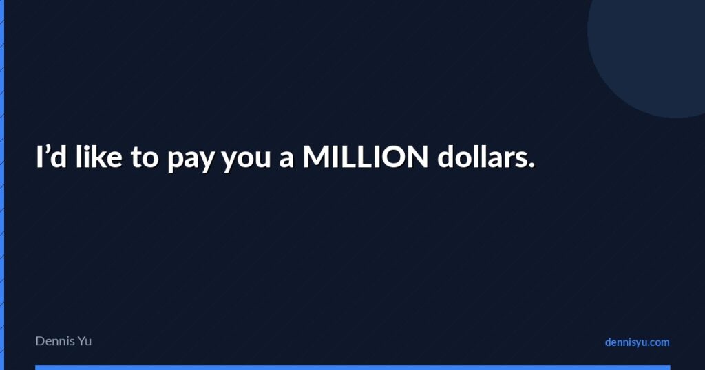featured id like to pay you a million dollars