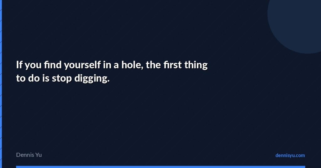 featured if you find yourself in a hole first thing to do i
