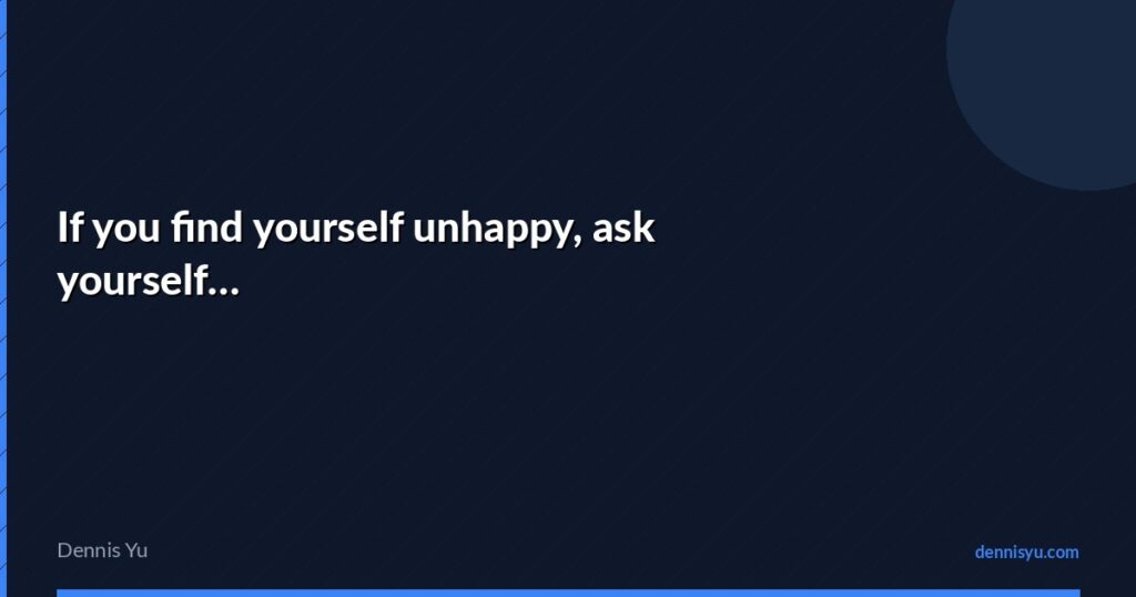featured if you find yourself unhappy ask yourself