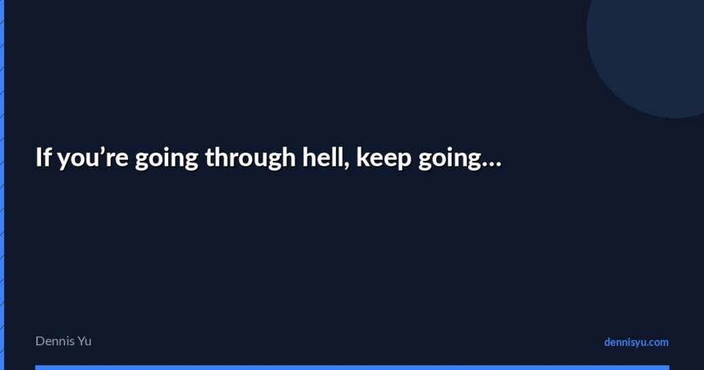 featured if youre going through hell keep going