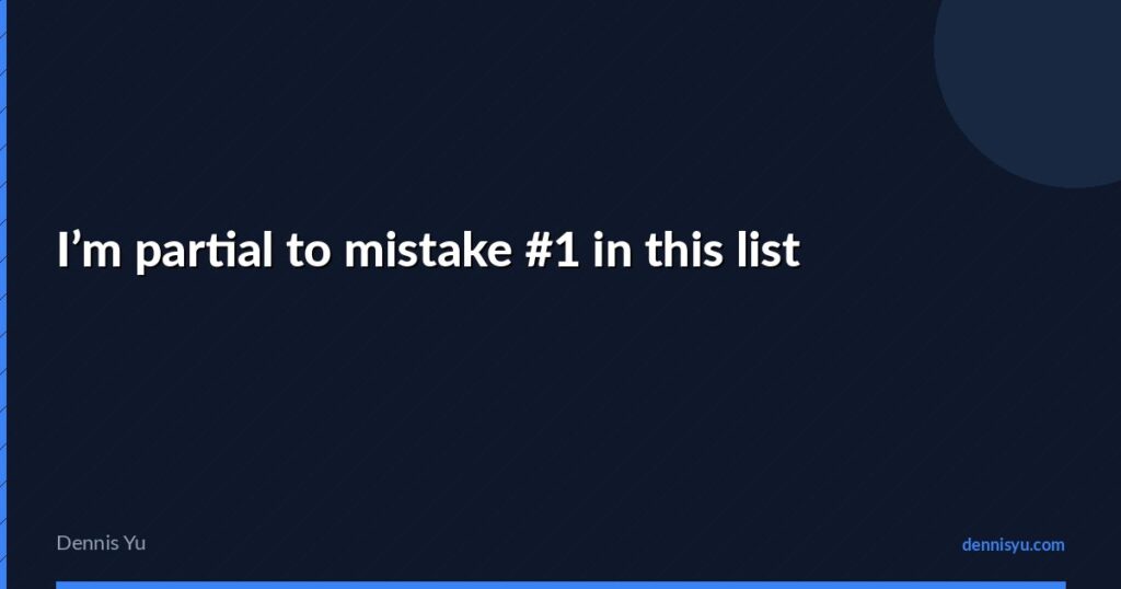 featured im partial to mistake 1 in this list