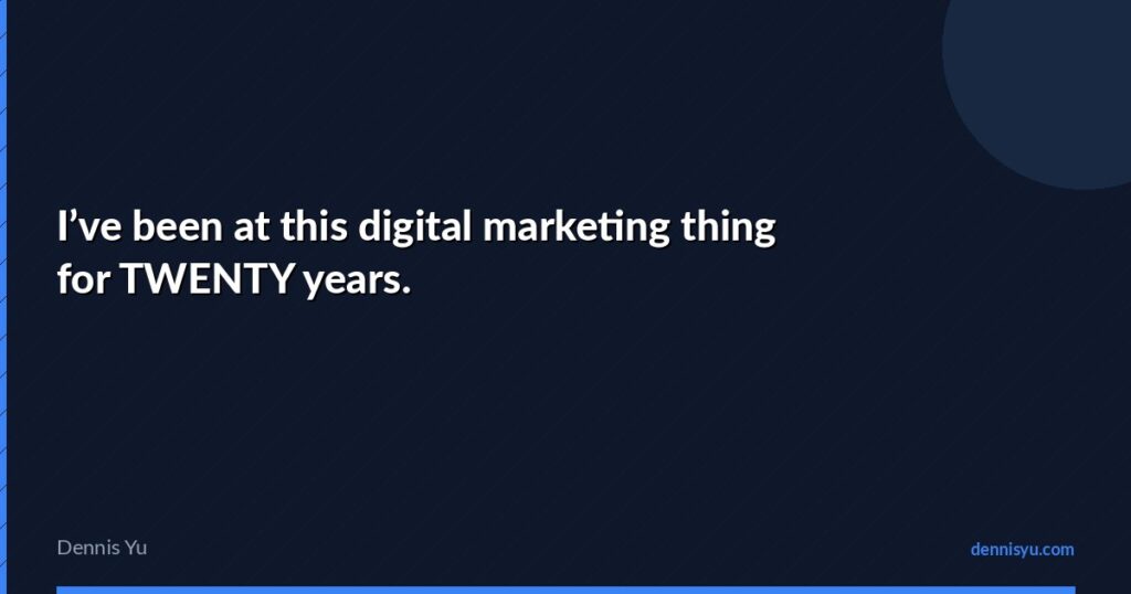 featured ive been at this digital marketing thing for twent