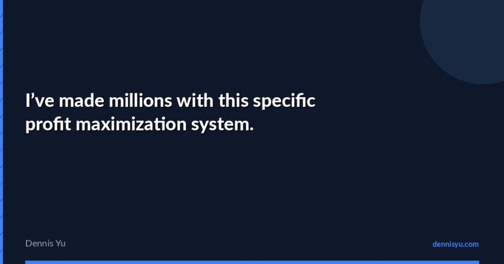 featured ive made millions with this specific profit maximi