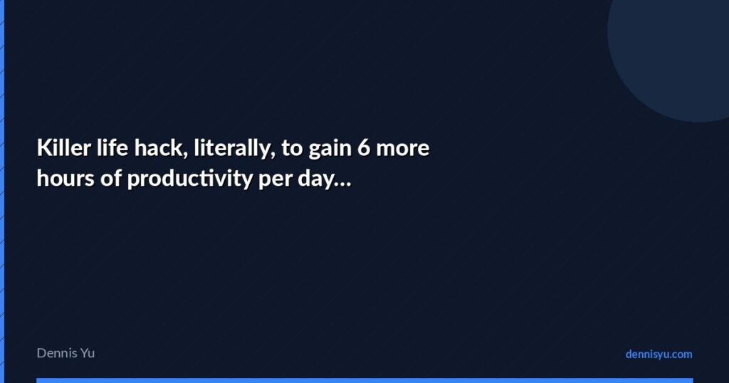 featured killer life hack literally to gain 6 more hours of