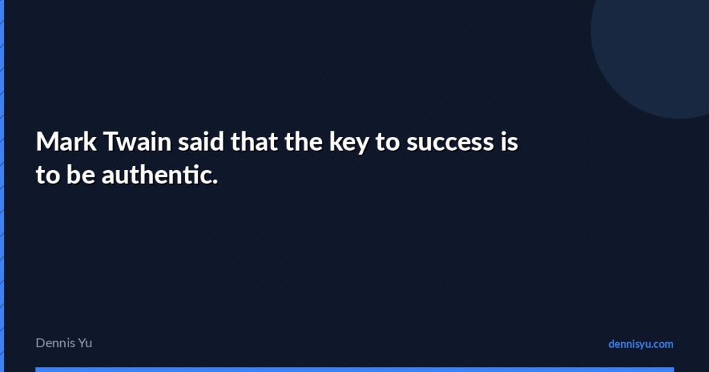 featured mark twain said that the key to success is to be a