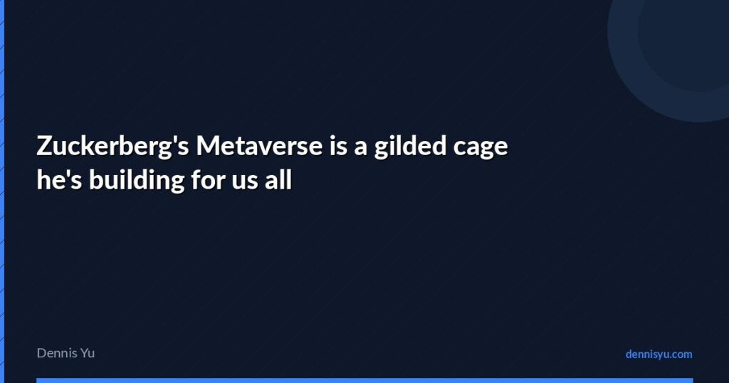 featured metaverse is a gilded cage