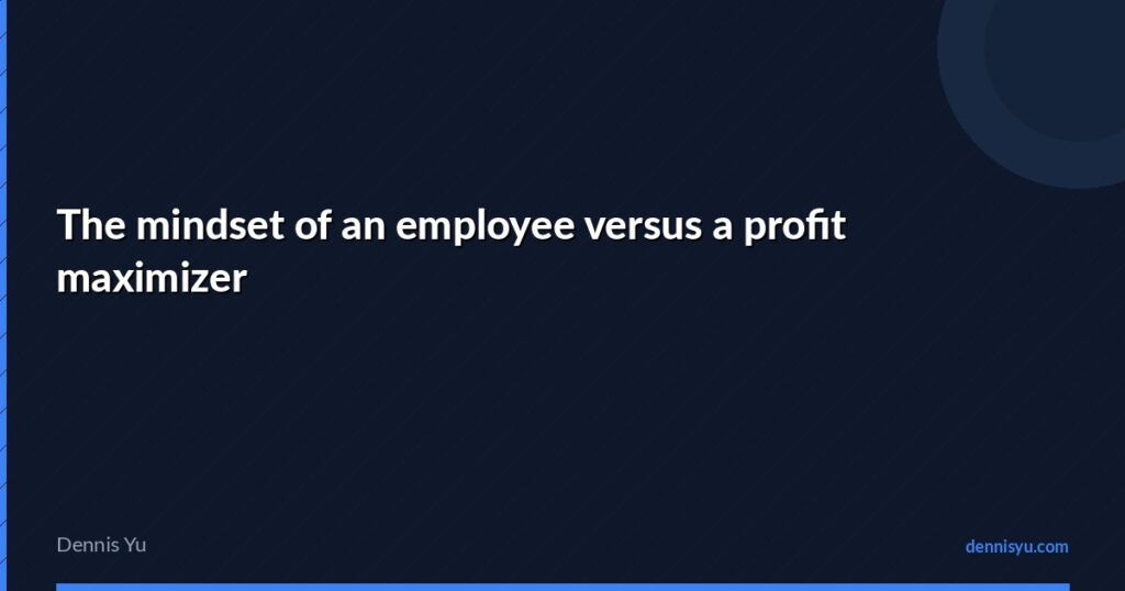 featured mindset of employee vs a profit maximizer