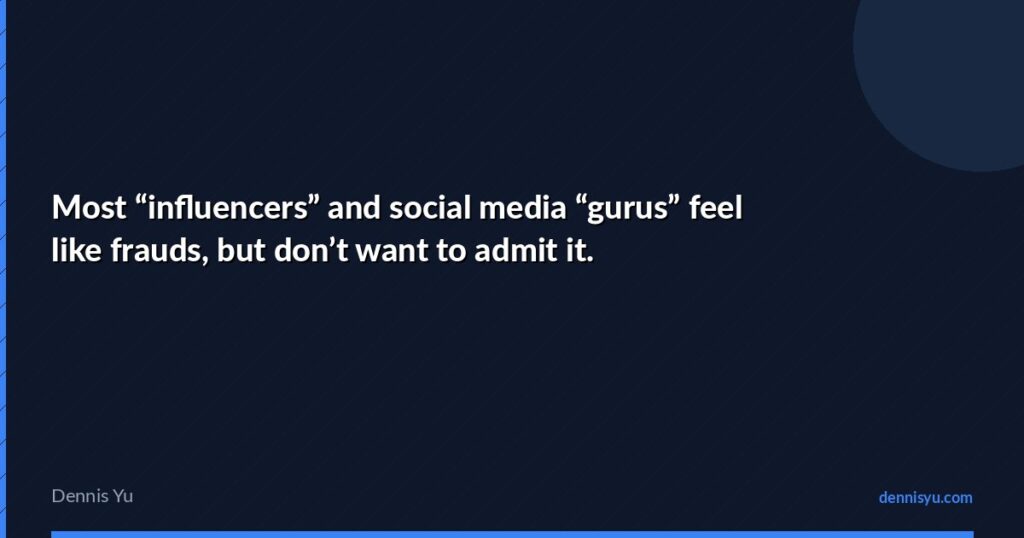 featured most influencers and social media gurus feel like