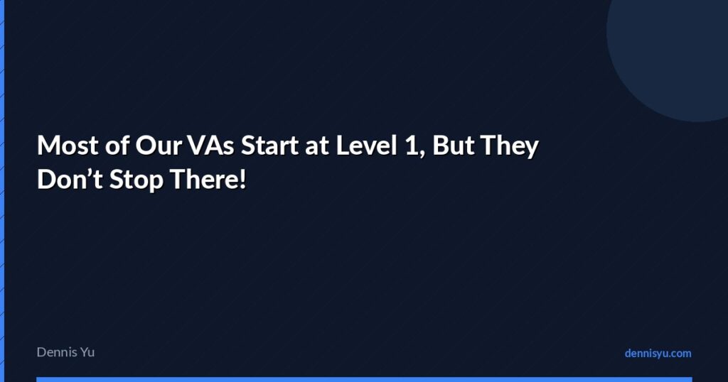 featured most of our vas start at level 1 but they dont sto