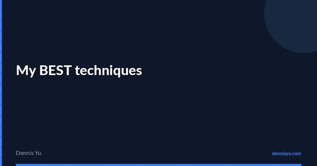 featured my best techniques