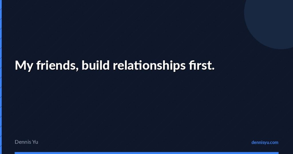 featured my friends build relationships first
