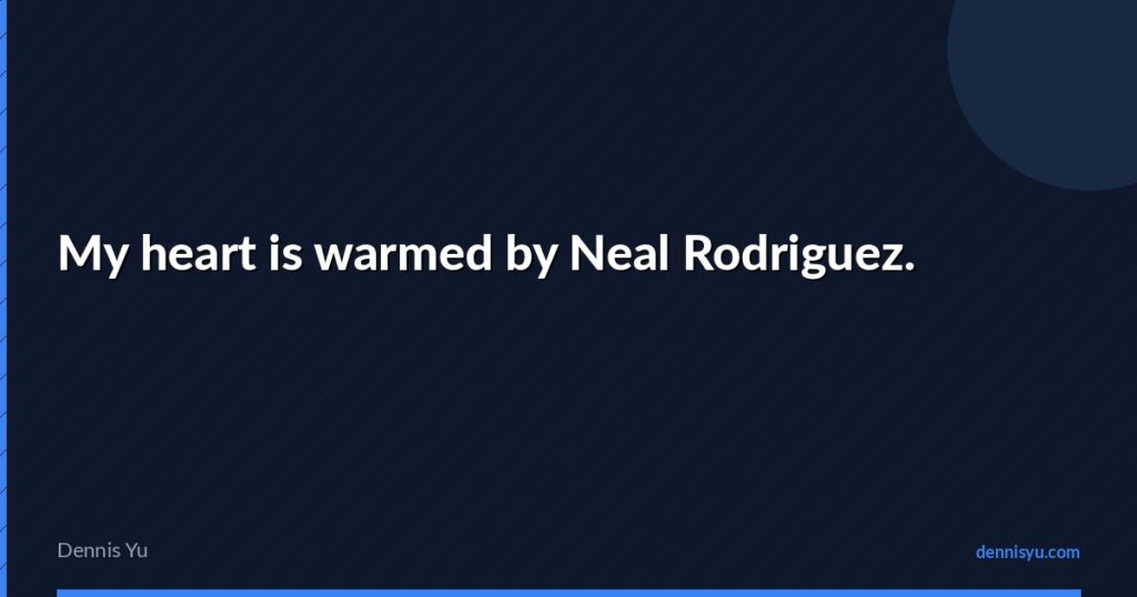 featured my heart is warmed by neal rodriguez