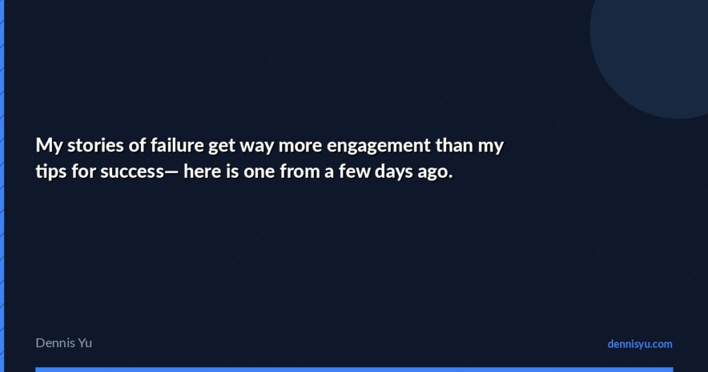 featured my stories of failure get way more engagement than