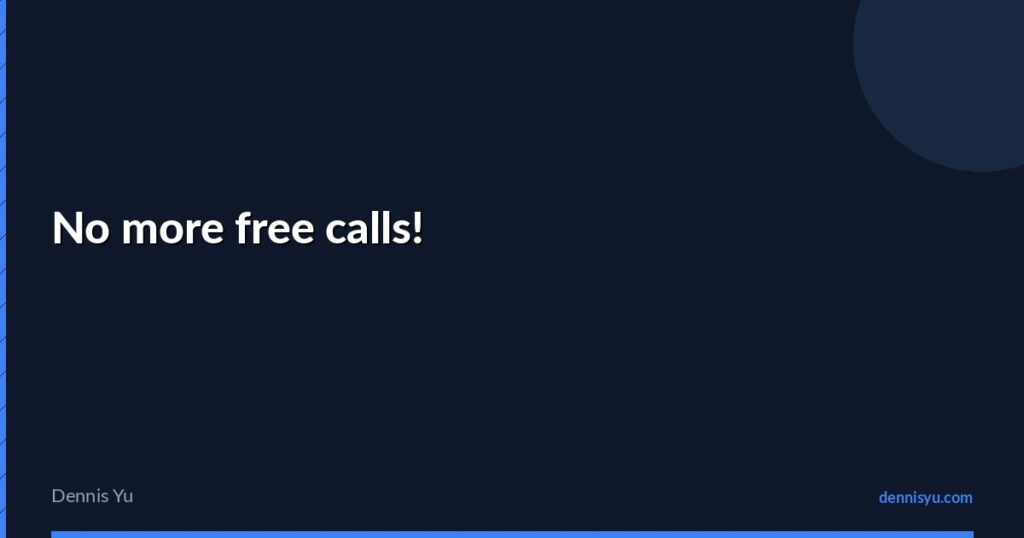 featured no more free calls