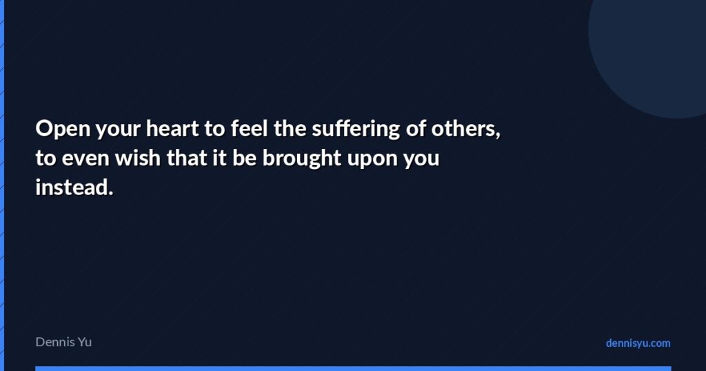 featured open your heart to feel the suffering of others to