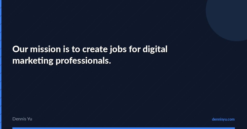 featured our mission is to create jobs for digital marketin